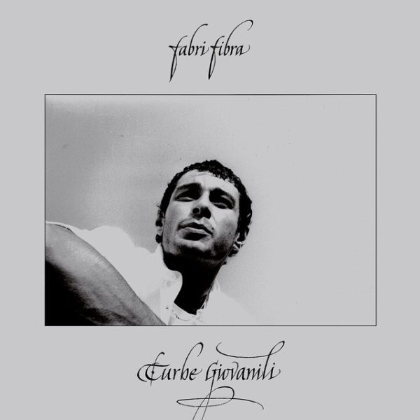 Fabri Fibra - Turbe Giovanili